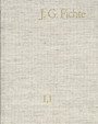 Johann Gottlieb Fichte: Gesamtausgabe / Reihe I: Werke. Band 1: Werke 1791-1794 - Gesamtausgabe der Bayerischen Akademie der Wissenschaften
