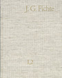 Johann Gottlieb Fichte: Gesamtausgabe / Reihe I: Werke. Band 2: Werke 1793-1795 - Gesamtausgabe der Bayerischen Akademie der Wissenschaften