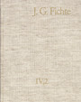 Johann Gottlieb Fichte: Gesamtausgabe / Reihe IV: Kollegnachschriften. Band 2: Kollegnachschriften 1796-1804 - Gesamtausgabe der Bayerischen Akademie der Wissenschaften