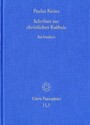 Paulus Ricius: Schriften zur christlichen Kabbala. Band 1: Sal foederis (1507/1511/1514/1541)