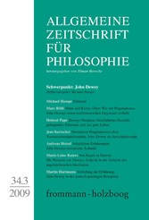 Allgemeine Zeitschrift für Philosophie: Schwerpunktheft John Dewey - Heft 34.3/2009