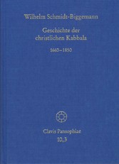 Geschichte der christlichen Kabbala. Band 3 - 1660-1850