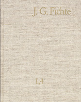 Johann Gottlieb Fichte: Gesamtausgabe / Reihe I: Werke. Band 4: Werke 1797-1798 - Gesamtausgabe der Bayerischen Akademie der Wissenschaften