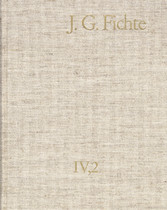 Johann Gottlieb Fichte: Gesamtausgabe / Reihe IV: Kollegnachschriften. Band 2: Kollegnachschriften 1796-1804 - Gesamtausgabe der Bayerischen Akademie der Wissenschaften