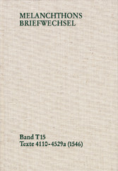 Melanchthons Briefwechsel / Band T 15: Texte 4110-4529a (1546)