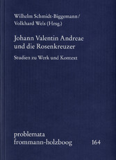 Johann Valentin Andreae und die Rosenkreuzer - Studien zu Werk und Kontext